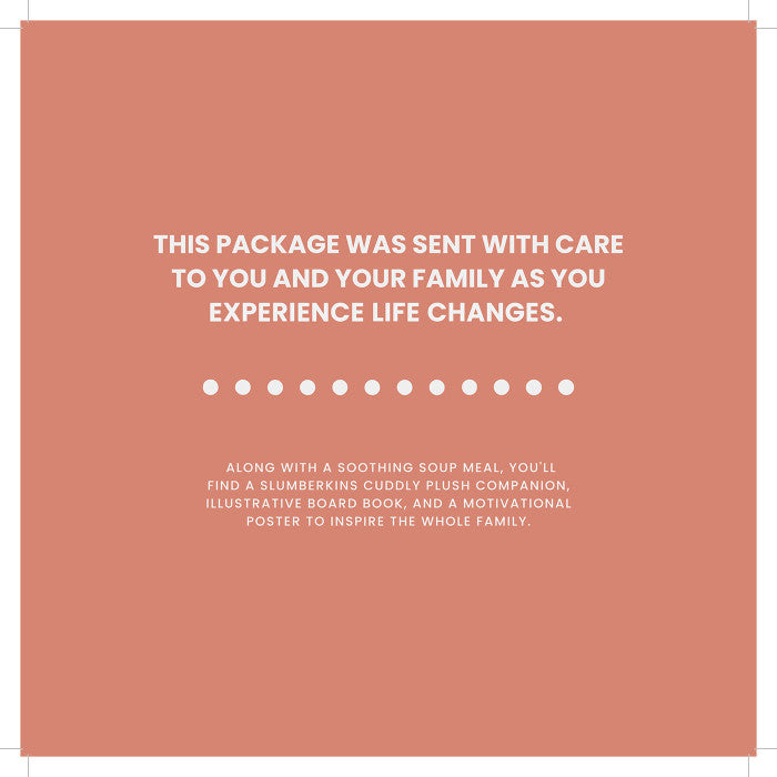 Card with text that reads âThis package was sent with care to you and your family as you experience life changes,â with smaller supportive message text below.